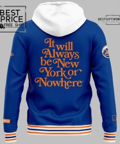 NY Mets New York or Nowhere Special Edition Hoodie 3