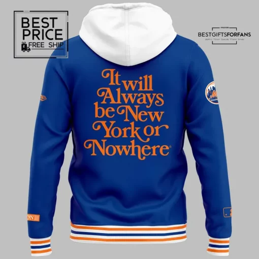 NY Mets New York or Nowhere Special Edition Hoodie