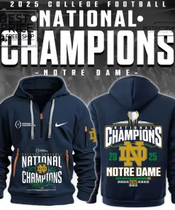 National Champions Notre Dame 2025 Limited Edition Half Zip Hoodie