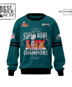 Philadelphia Eagles NFL Super Bowl LIX Champions Limited Edition Sweatshirt
