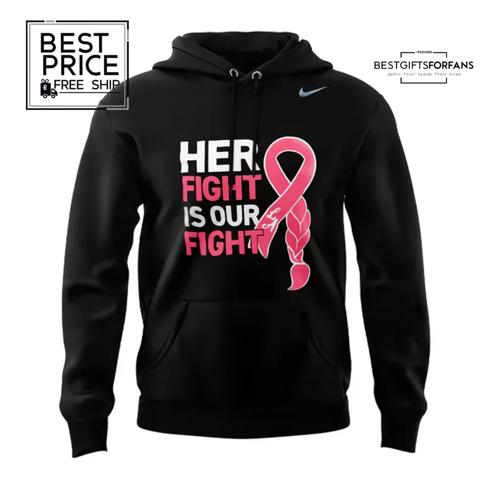 Her Fight Is Our Fight Special Edition Hoodie Her Fight Is Our Fight Special Edition Hoodie
