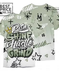 Rise and Shine Hustle and Grind Limited Edition T-Shirt