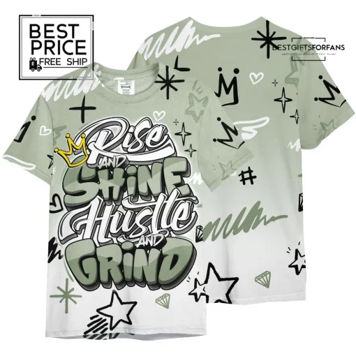 Rise and Shine Hustle and Grind Limited Edition T-Shirt