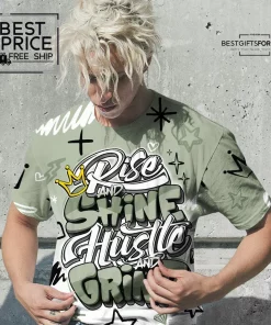 Rise and Shine Hustle and Grind Limited Edition T-Shirt