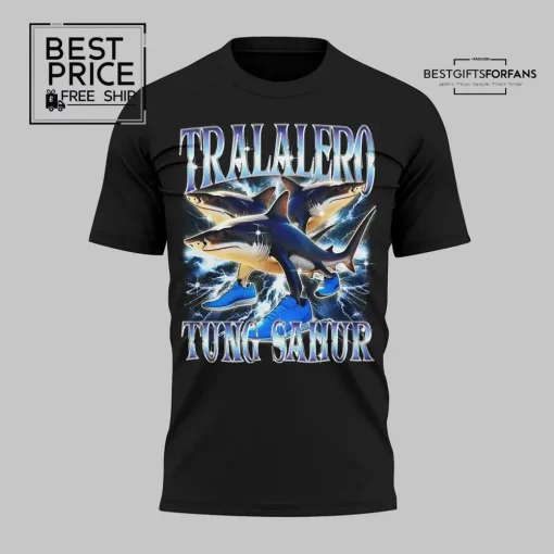 Tralalero Limited Edition T-Shirt